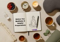 Preparing for Meditation: 8 Things to Do Before You Sit Down to Meditate Preparing for Meditation: 8 Things to Do Before You Sit Down to Meditate