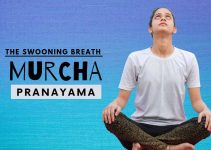murcha pranayama or swooning breathing