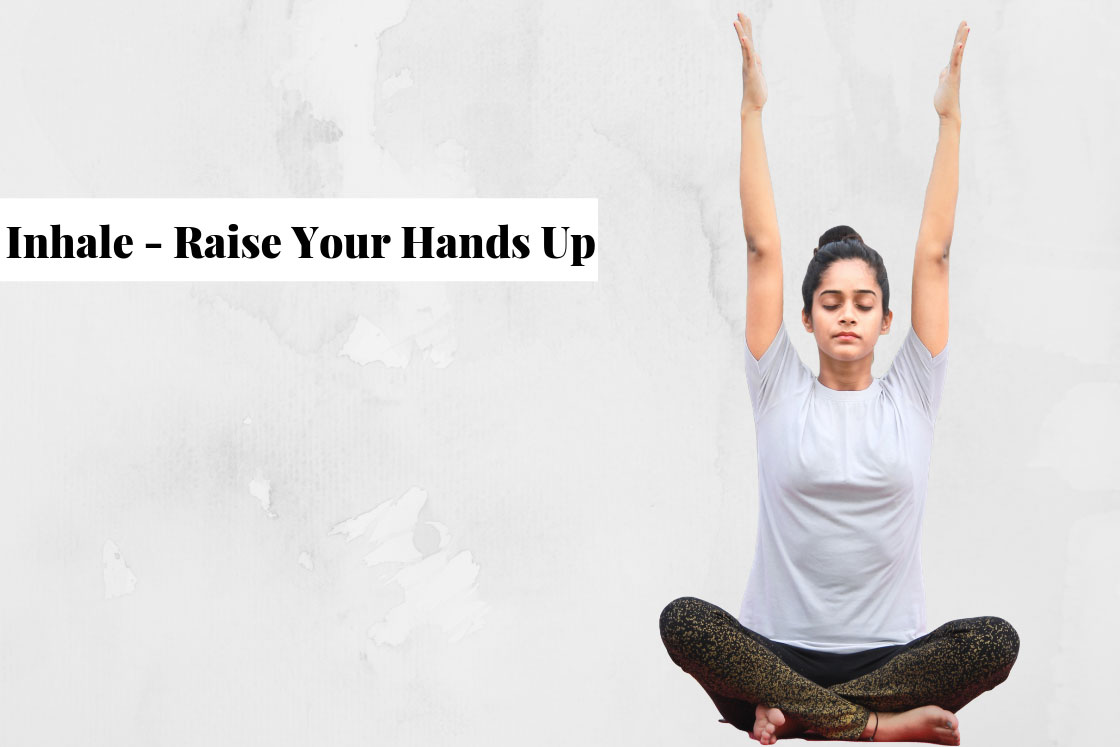 bhastrika pranayama - inhale (hands up)