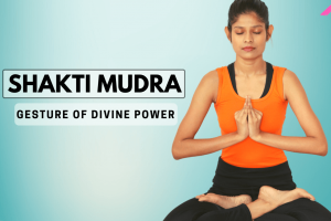 Shakti Mudra: How to Do, Benefits & Precautions