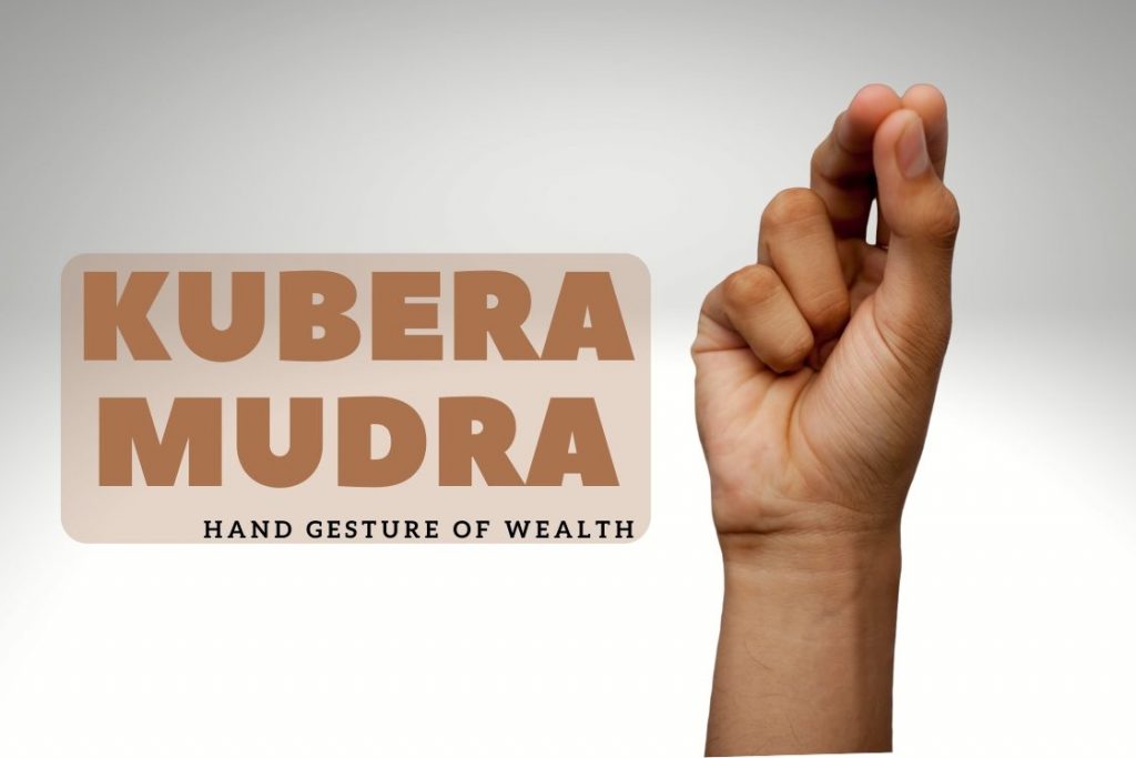 kubera mudra - hand gesture of wealth