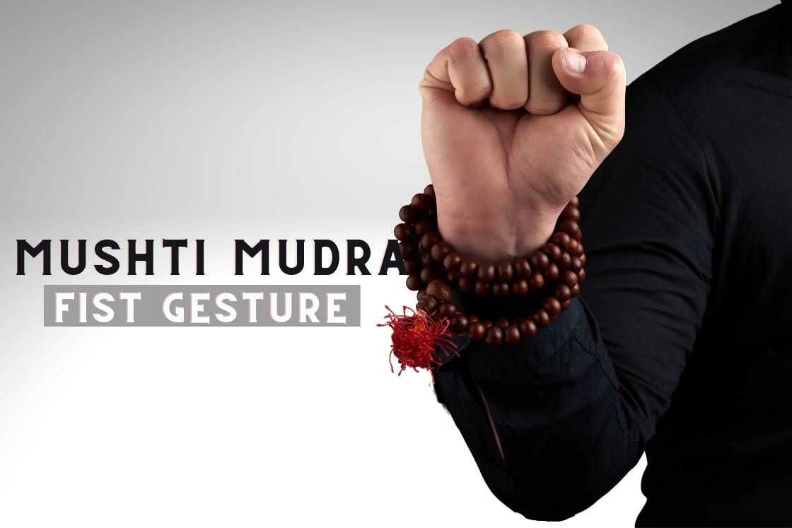 Mushti Mudra: That means, The way to Do It, and Advantages