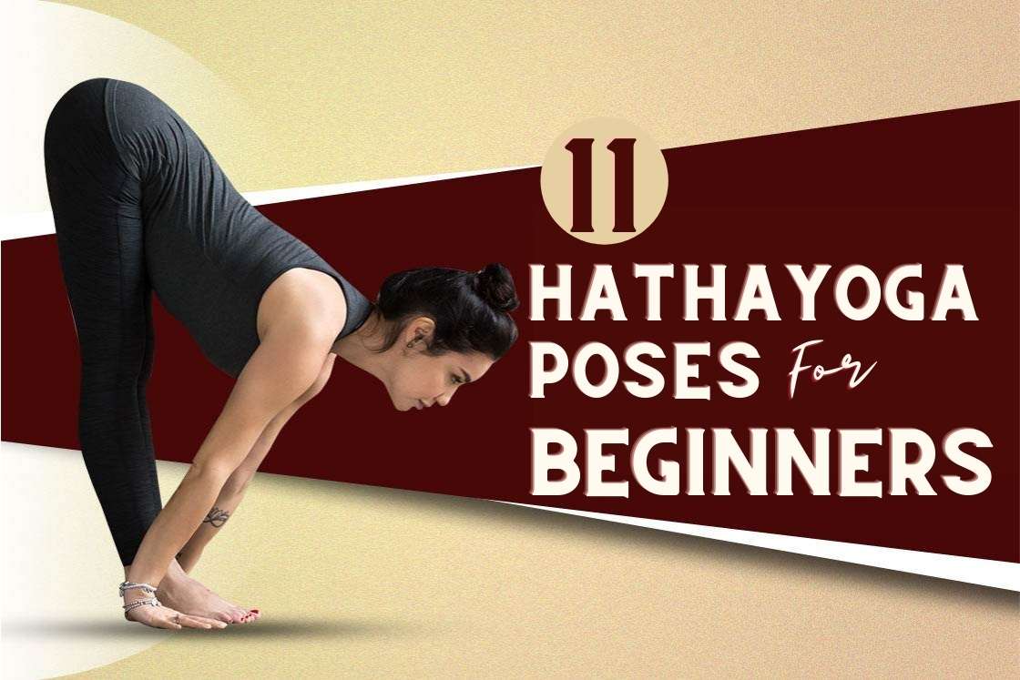 Hatha Yoga Poses: 11 Easy Poses for Beginners & Its Benefits