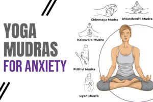 5 Powerful Yoga Mudras for Anxiety, Depression, and Stress