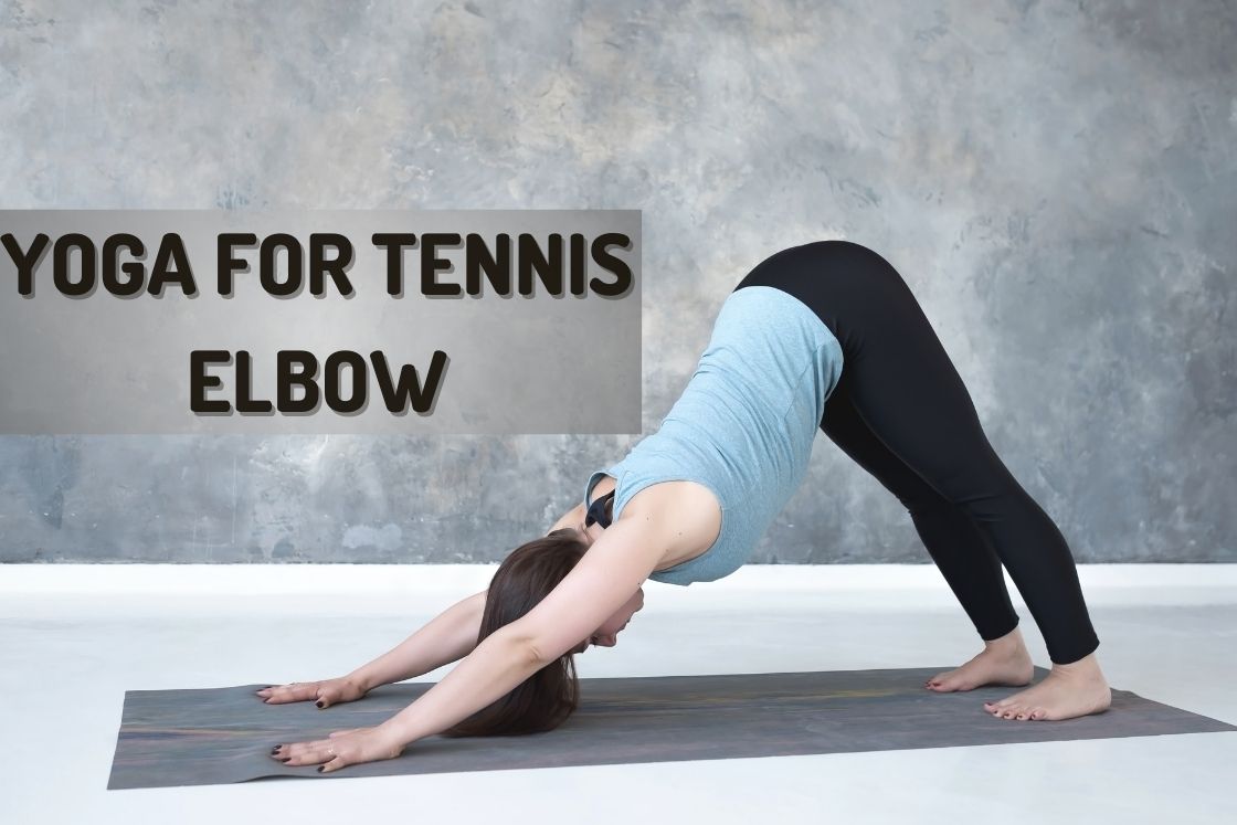 Yoga for Tennis Elbow: 8 Efficient Workout routines for Aid and Restoration