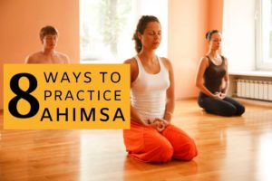 8 Actionable Ways to Practice Ahimsa in Everyday Life and in Yoga