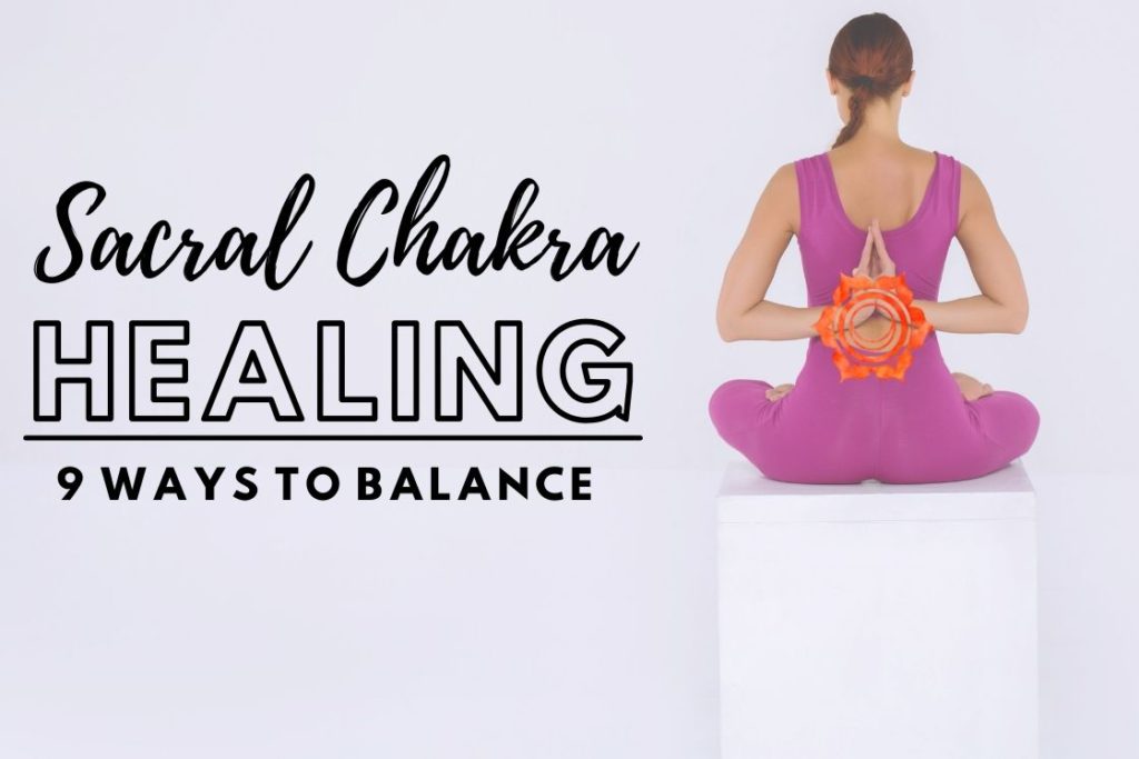 Sacral Chakra (Svadhishthana): Meaning, Location, and Symptoms of Blocked /  Balance - Fitsri Yoga
