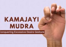 Kamajayi Mudra (Gesture to Conquer Desire): Benefits and How to Do It